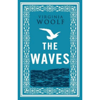 The Waves: Annotated Edition (Alma Classics Evergreens)