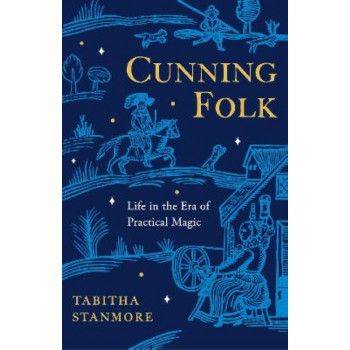 Cunning Folk: Life in the Era of Practical Magic