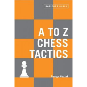 A to Z Chess Tactics: All the chess moves explained