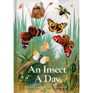 An Insect A Day: Bees, bugs, and pollinators for every day of the year: Volume 6