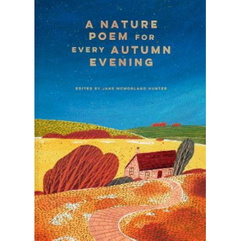 A Nature Poem for every Autumn Evening: Volume 3