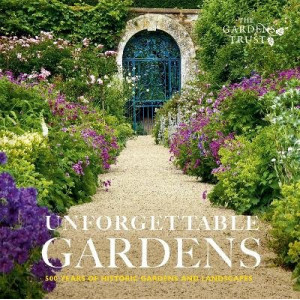 Unforgettable Gardens: 500 Years of Historic Gardens and Landscapes