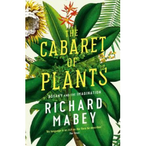 Cabaret of Plants: Botany and the Imagination
