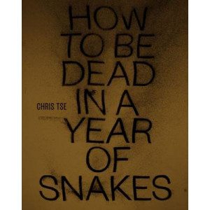 How to be Dead in a Year of Snakes