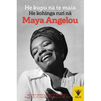 He kupu na te maia: He kohinga ruri na Maya Angelou