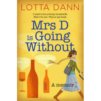 Mrs D is Going Without: A Memoir