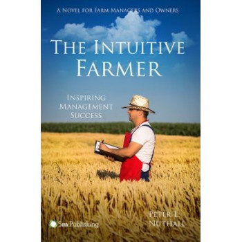 The Intuitive Farmer: Inspiring Management Success