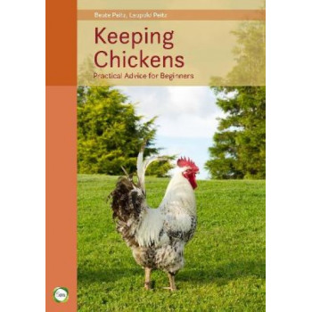 Keeping Chickens 9th Edition: Practical Advice for Beginners