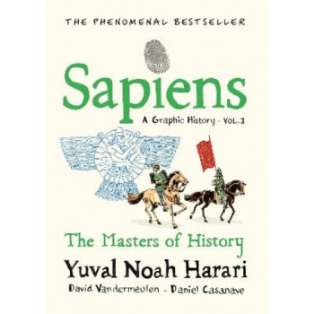 Sapiens A Graphic History, Volume 3