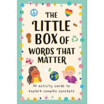 The Little Box of Words That Matter: 30 Activity Cards to Explore Complex Concepts