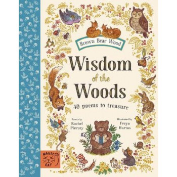 Wisdom of the Woods: 40 Poems to Treasure