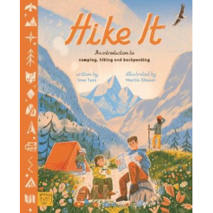 Hike It: An introduction to camping, hiking and backpacking