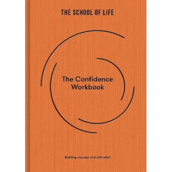 The Confidence Workbook: Building courage and self-belief