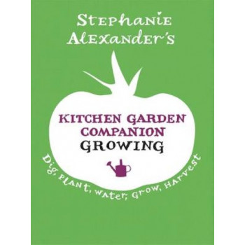 Kitchen Garden Companion: Growing