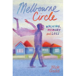 Melbourne Circle: Walking, Memory and Loss