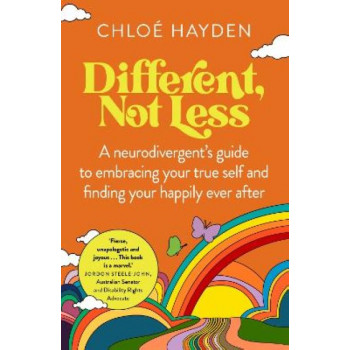 Different, Not Less: A neurodivergent's guide to embracing your true self and finding your happily ever after