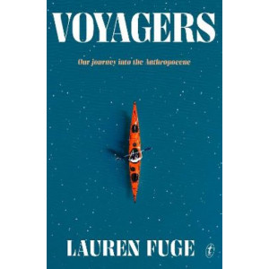 Voyagers: Our Journey into the Anthropocene *Staff Pick 2024*