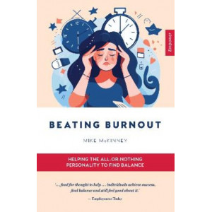 Beating Burnout: Helping the all-or-nothing personality to find balance