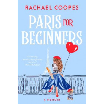 Paris for Beginners: A memoir