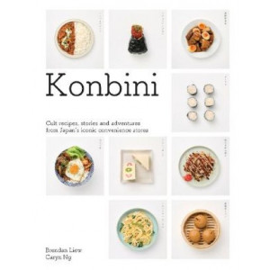 Konbini: Cult recipes, stories and adventures from Japan's iconic convenience stores