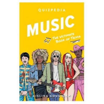 Music Quizpedia: The ultimate book of trivia