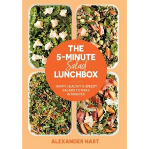 The 5-minute Salad Lunchbox (updated): Happy, healthy & speedy salads to make in minutes