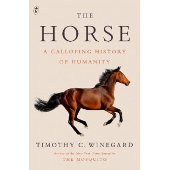 The Horse: A Galloping History of Humanity