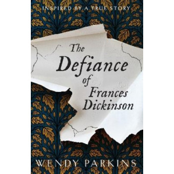 The Defiance of Frances Dickinson