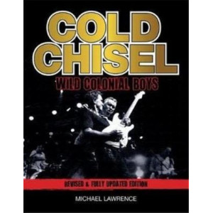 Cold Chisel: Wild Colonial Boys