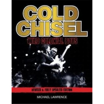 Cold Chisel: Wild Colonial Boys