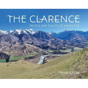 The Clarence: People and Places of Waiau Toa