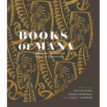 Books of Mana: 180 Maori-Authored Books of Significance