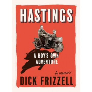 Hastings: A boy's own adventure