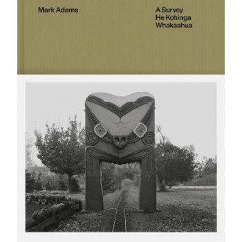 Mark Adams: A survey - He kohinga whakaahu