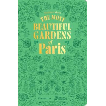 The Most Beautiful Gardens of Paris