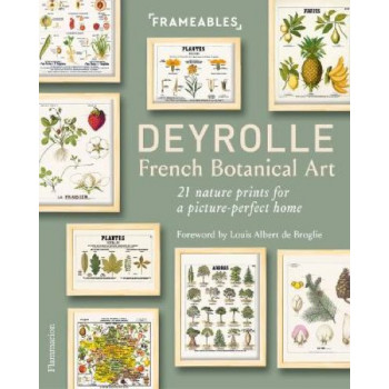 Deyrolle: French Botanical Art: 21 Nature Prints for a Picture-Perfect Home