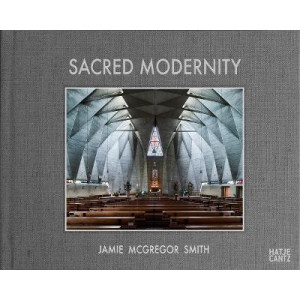 Sacred Modernity: The Holy Embrace of Modernist Architecture