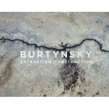 Edward Burtynsky: Extraction / Abstraction