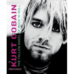 Kurt Cobain: The Fallen Angel of Rock 'N' Roll