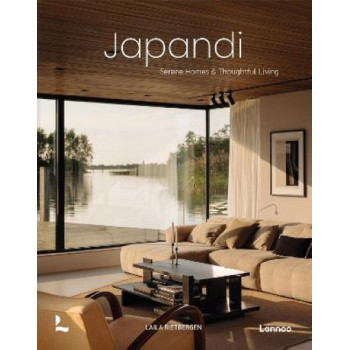 Japandi: Serene Homes and Thoughtful Living