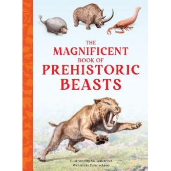 The Magnificent Book of Prehistoric Beasts