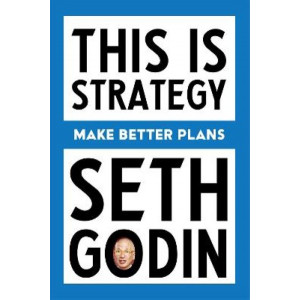 This Is Strategy: Make Better Plans